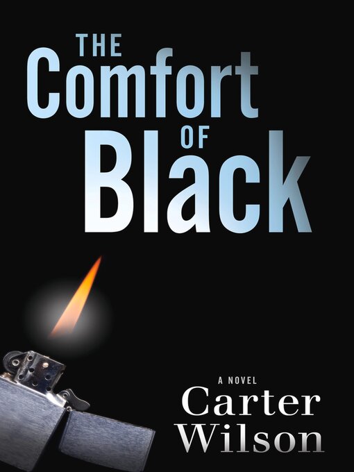 Title details for The Comfort of Black by Carter Wilson - Available